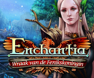 Enchantia - Wraak van de Fenikskoningin