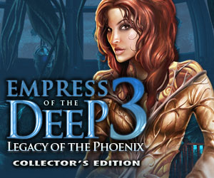 Empress of the Deep 3: Legacy of the Phoenix Collector’s Edition
