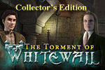 The Torment of Whitewall Collector's Edition