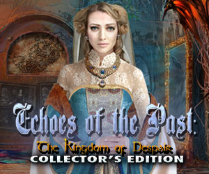 Echoes of the Past - The Kingdom of Despair Collector’s Edition