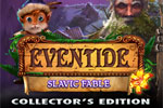 Eventide - Slavic Fable Collector’s Edition