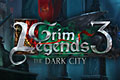 Grim Legends 3 – The Dark City