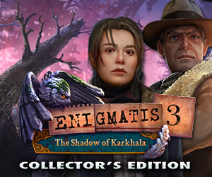 Enigmatis 3 – The Shadow of Karkhala Collector’s Edition