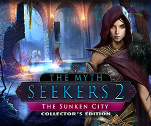 The Myth Seekers 2 - The Sunken City Collector’s Edition The Myth Seekers 2 - The Sunken City Collector’s Edition