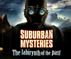 Suburban Mysteries: The Labyrinth of the Past Suburban Mysteries: The Labyrinth of the Past