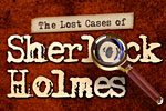 The Lost Cases of Sherlock Holmes