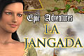 Epic Adventures - La Jangada