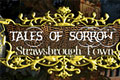 Tales of Sorrow: Strawsbrough Town