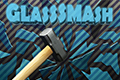 GlassSmash