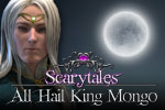 Scary Tales: All Hail King Mongo