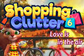 Shopping Clutter 6: Love is in the Air