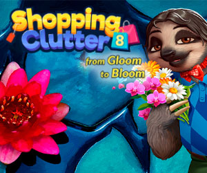 Shopping Clutter 8: From Gloom to Bloom