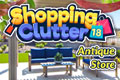 Shopping Clutter 18 - Antique Store