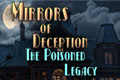 Mirrors of Deception 2: The Poisoned Legacy