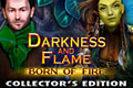 Darkness and Flame - Born of Fire Collector’s Edition