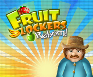 Fruit Lockers Reborn! Fruit Lockers Reborn!