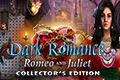 Dark Romance - Romeo and Juliet Collector's Edition