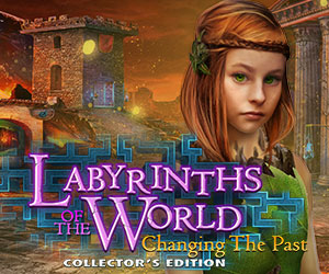 Labyrinths of the World - Changing the Past Collector's Edition Labyrinths of the World - Changing the Past Collector's Edition