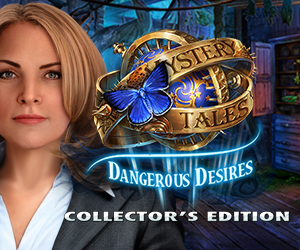 Mystery Tales - Dangerous Desires Collector’s Edition Mystery Tales - Dangerous Desires Collector’s Edition