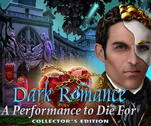 Dark Romance - A Performance to Die For Collector's Edition