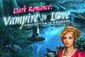 Dark Romance 1 - Vampire in Love Collector’s Edition
