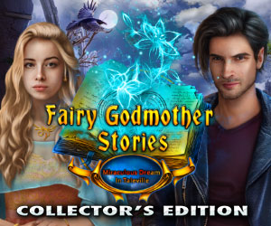 Fairy Godmother Stories - Miraculous Dream in Taleville Collector’s Edition