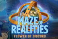 Maze of Realities - Flower Of Discord