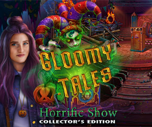 Gloomy Tales - Horrific Show Collector's Edition