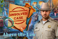 Unsolved Case: Above the Law