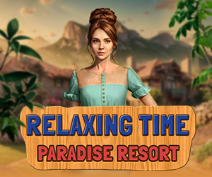 Relaxing Time: Paradise Resort Relaxing Time: Paradise Resort