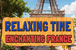 Relaxing Time: Enchanting France