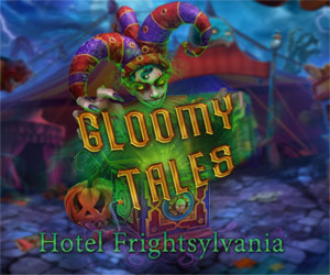 Gloomy Tales 3: Hotel Frightsylvania Gloomy Tales 3: Hotel Frightsylvania