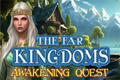 The Far Kingdoms: Awakening Quest 