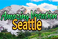 Amazing Vacation: Seattle