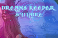 Dreams Keeper - Solitaire