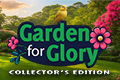 Garden for Glory Collector's Edition