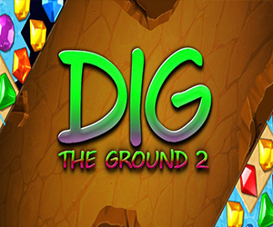 Dig the Ground 2