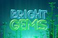 Bright Gems