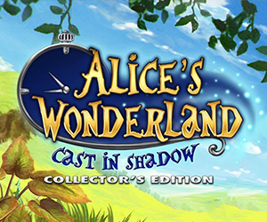 Alice's Wonderland - Cast in Shadow Collector’s Edition