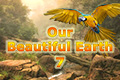 Our Beautiful Earth 7