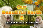 Our Beautiful Earth 8 Collector’s Edition