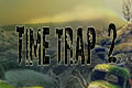 Time Trap 2