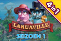 Laruaville: Seizoen 1